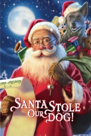 Santa Stole Our Dog: A Merry Doggone Christmas!-voll