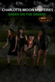 Charlotte Moon Mysteries - Green on the Greens-voll