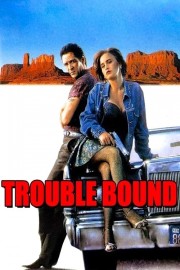 Trouble Bound-voll
