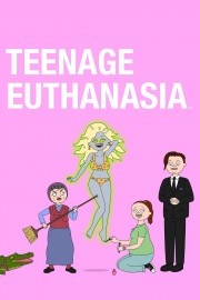 Teenage Euthanasia-voll