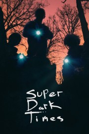 Super Dark Times-voll