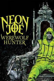 Neon Joe, Werewolf Hunter-voll