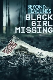 Beyond the Headlines: Black Girl Missing-voll