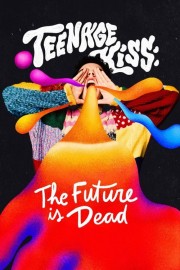 Teenage Kiss: The Future Is Dead-voll