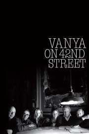 Vanya on 42nd Street-voll