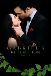 Gabriel's Redemption: Part III-voll