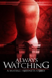 Always Watching: A Marble Hornets Story-voll