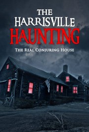 The Harrisville Haunting: The Real Conjuring House-voll