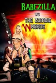 Babezilla vs The Zombie Whorde-voll