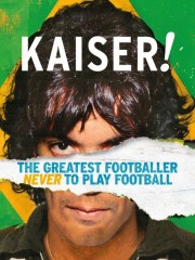 Kaiser: The Greatest Footballer Never to Play Football-voll