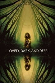 Lovely, Dark, and Deep-voll