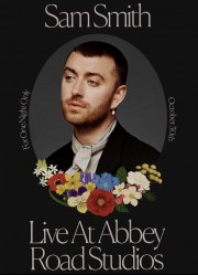 Sam Smith: Love Goes - Live at Abbey Road Studios-voll