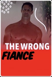 The Wrong Fiancé-voll