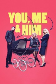 You, Me and Him-voll