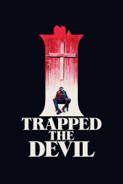 I Trapped the Devil-voll