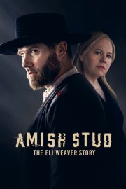 Amish Stud: The Eli Weaver Story-voll