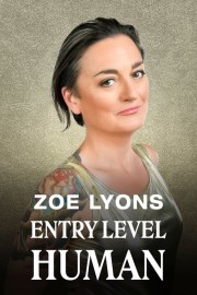 Zoe Lyons: Entry Level Human-voll