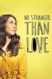 No Stranger Than Love-voll