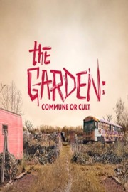The Garden: Commune or Cult-voll