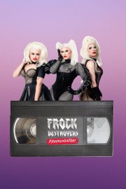 Frock Destroyers: Frockumentary-voll