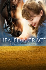 Healed by Grace 2 : Ten Days of Grace-voll