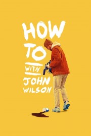 How To with John Wilson-voll