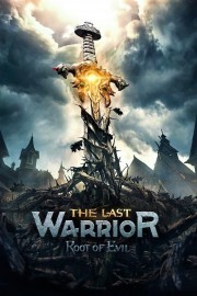 The Last Warrior: Root of Evil-voll