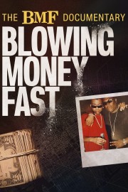 The BMF Documentary: Blowing Money Fast-voll