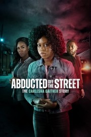 Abducted Off the Street: The Carlesha Gaither Story-voll