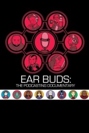 Ear Buds: The Podcasting Documentary-voll