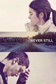 Never Steady, Never Still-voll