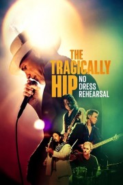 The Tragically Hip: No Dress Rehearsal-voll