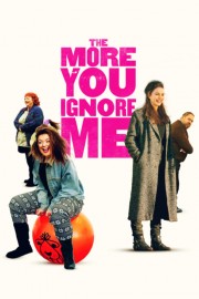The More You Ignore Me-voll