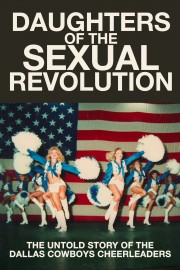 Daughters of the Sexual Revolution: The Untold Story of the Dallas Cowboys Cheerleaders-voll