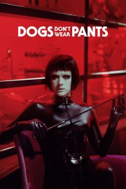 Dogs Don't Wear Pants-voll