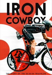 Iron Cowboy: The Story of the 50.50.50 Triathlon-voll