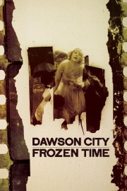 Dawson City: Frozen Time-voll