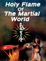 Holy Flame of the Martial World-voll